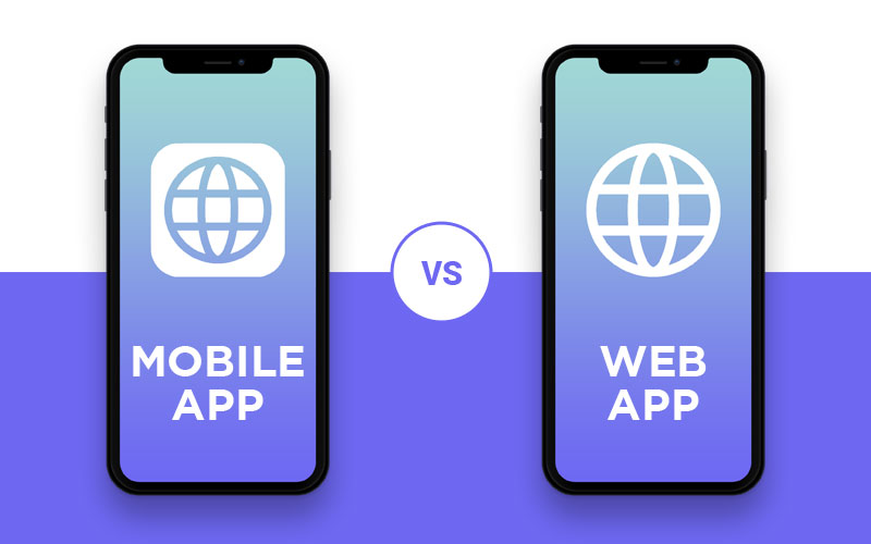 Mobile App vs Web App